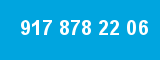 917 878 22 06